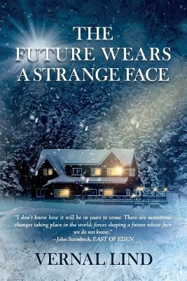 The Future Wears a Strange Face by Lind, Vernal