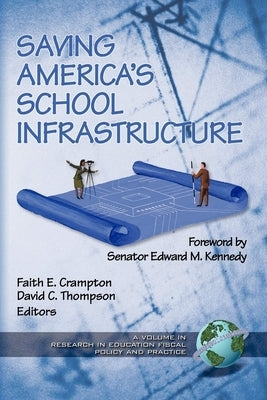 Saving America's School Infrastructure (Hc) by Crampton, Faith E.