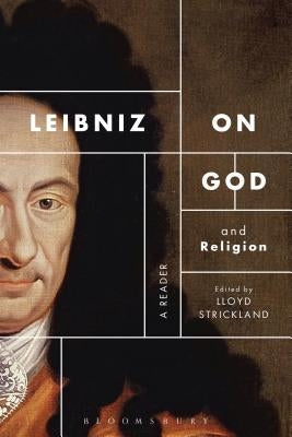 Leibniz on God and Religion: A Reader by Strickland, Lloyd