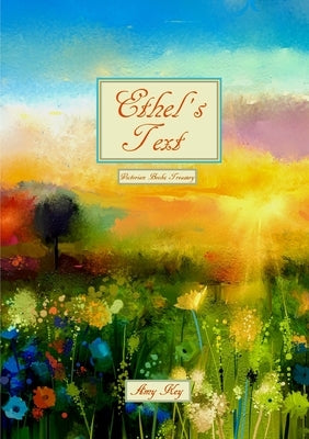 Ethel's Text Victorian Books Treasury by Key, Amy