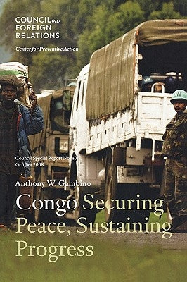 Congo: Securing Peace, Sustaining Progress by Gambino, Anthony W.