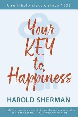 Your Key to Happiness by Sherman, Harold