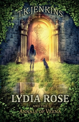 Lydia Rose & The Annals of Veena by Jenkins, T. K.