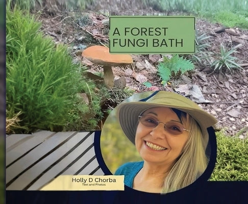 A Forest Fungi Bath by Chorba, Holly