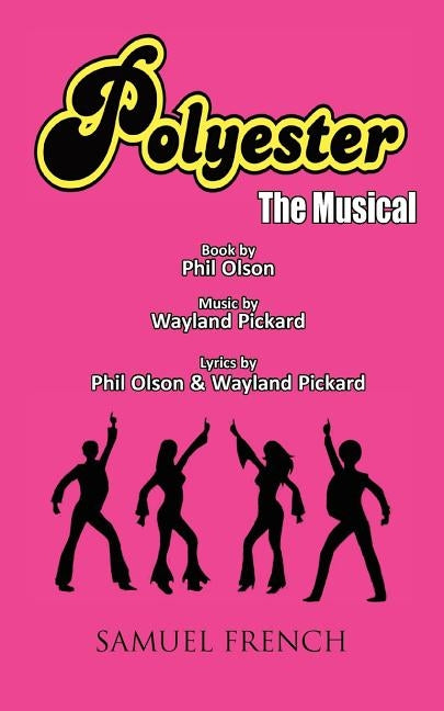 Polyester the Musical by Olson, Phil