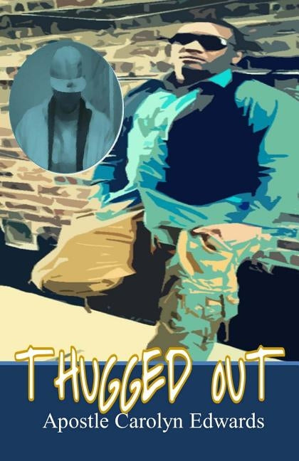 Thugged Out by Edwards, Carolyn