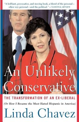 An Unlikely Conservative: The Transformation of an Ex-Liber by Chavez, Linda