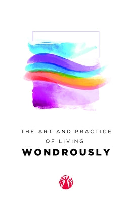 The Art & Practice of Living Wondrously (Momentum) by Ziv-Kreger, Ronit