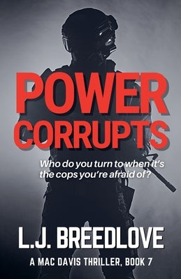 Power Corrupts by Breedlove, L. J.