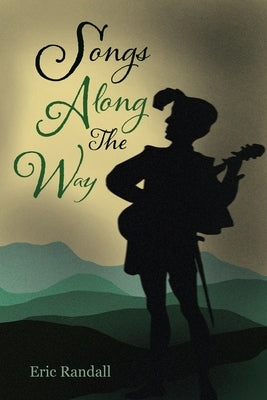 Songs Along the Way by Randall, Eric