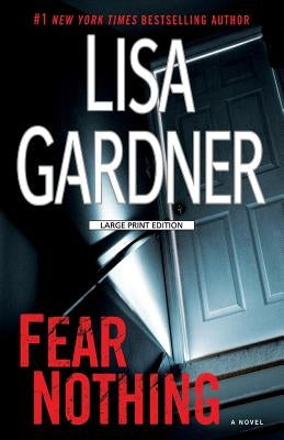Fear Nothing by Gardner, Lisa