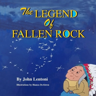 The Legend of Fallen Rock by Lentoni, John
