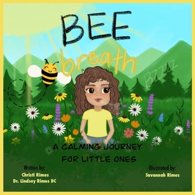 Bee Breath: A Calming Journey for Little Ones by Rimes, Lindsey