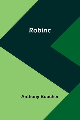 Robinc by Boucher, Anthony