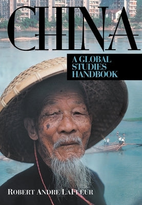 China: A Global Studies Handbook by LaFleur, Robert André