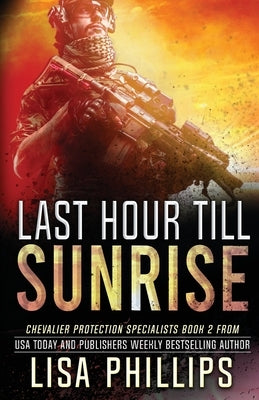 Last Hour till Sunrise by Phillips, Lisa