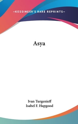 Asya by Turgenev, Ivan Sergeevich