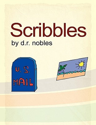 Scribbles by Nobles, D. R.