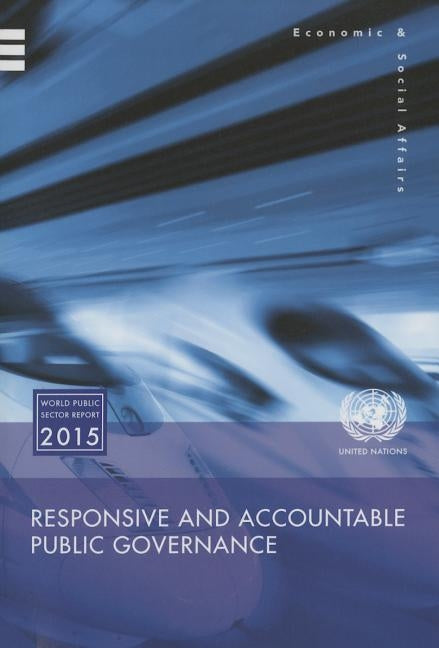 World Public Sector Report: 2013: Responsive and Accountable Governance for the Post-2015 Development Agenda by United Nations Publications