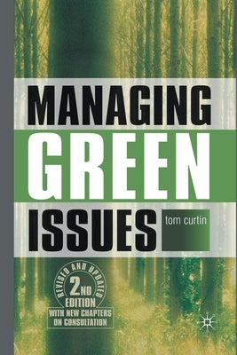 Managing Green Issues by Curtin, T.