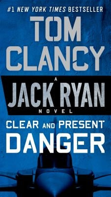 Clear and Present Danger by Clancy, Tom