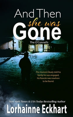 And Then She Was Gone by Eckhart, Lorhainne
