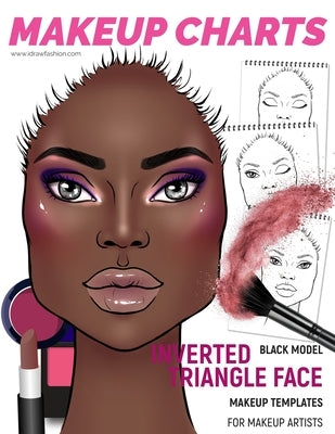 Makeup Charts - Face Charts for Makeup Artists: Black Model - INVERTED TRIANGLE face shape by Fashion, I. Draw