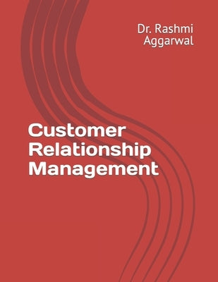 Customer Relationship Management by Aggarwal, Rashmi
