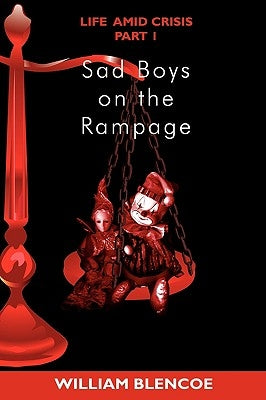 Sad Boys on the Rampage by Blencoe, William