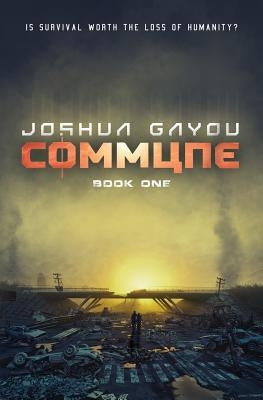Commune: Book 1 by Gayou, Joshua