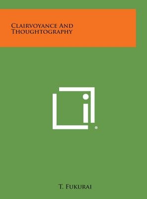 Clairvoyance and Thoughtography by Fukurai, T.