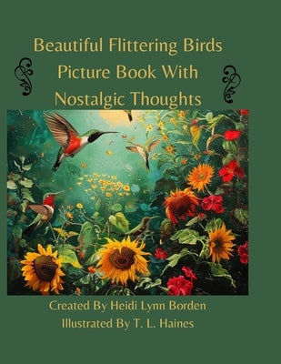 Beautiful Flittering Birds Picture Book With Nostalgic Thoughts by Haines, T. L.