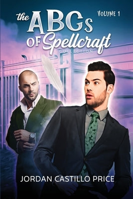 The ABCs of Spellcraft Collection: Volume 1 by Price, Jordan Castillo