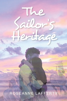 The Sailor's Heritage by Lafferty, Roseanne
