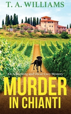Murder In Chianti by Williams, T. A.