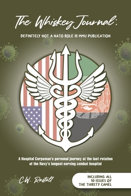 The Whiskey Journal: Definitely Not a NATO Role III MMU Publication by Rastall, C. W.