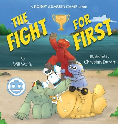 The Fight For First by Wolfe, Will