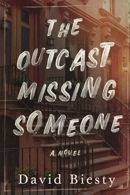 The Outcast Missing Someone by Biesty, David