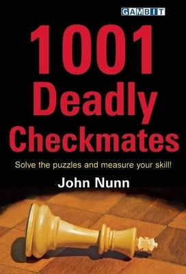 1001 Deadly Checkmates by Nunn, John
