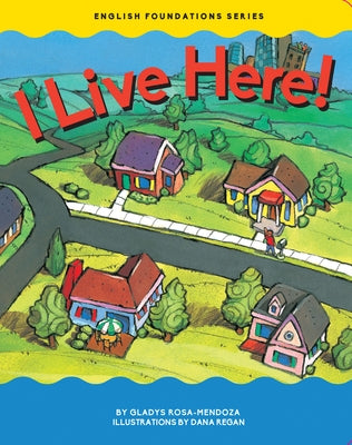 I Live Here! by Gladys Rosa-Mendoza