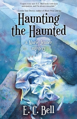 Haunting the Haunted by Bell, E. C.