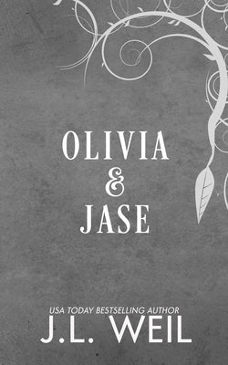 Olivia & Jase: Stealing Tranquility by Weil, J. L.