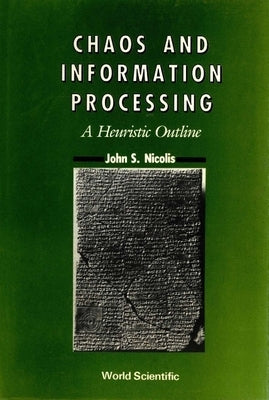 Chaos and Information Processing by Nicolis, John S.