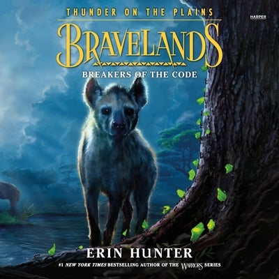 Bravelands: Thunder on the Plains #2: Breakers of the Code by Hunter, Erin