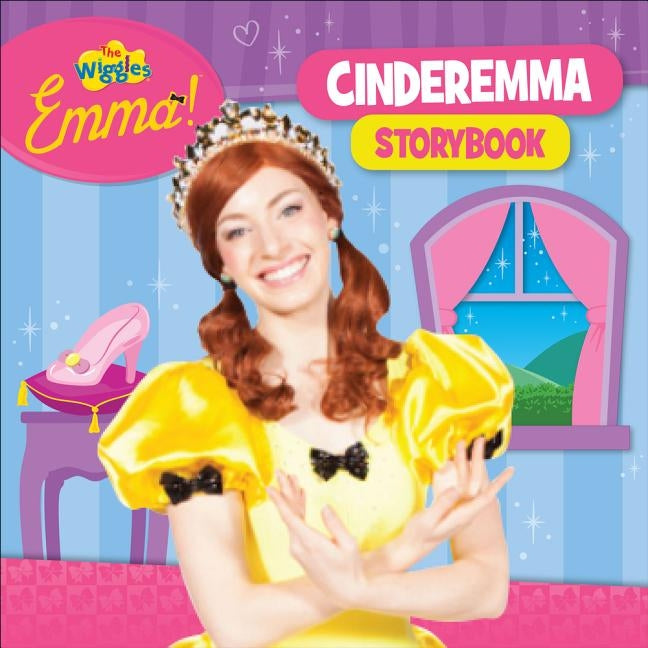 The Wiggles Emma!: Cinderemma Storybook by The Wiggles