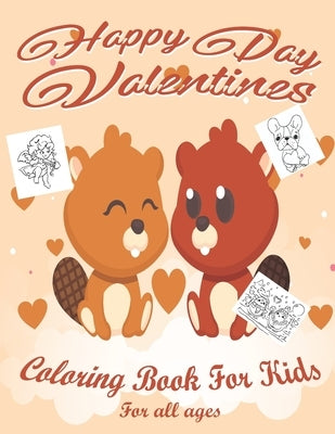 Valentine's Day Coloring Book for Kids: Lovely animals coloring books, Valentine's day coloring book, Baby books valentines day, Valentines day toddle by Book, Valentine's Day Activity
