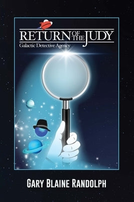 Return of the Judy: A Sci-Fi Detective Comedy by Randolph, Gary Blaine