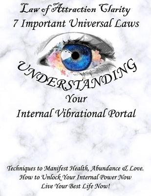 Law of Attraction Clarity: 7 Important Universal Laws, Understanding Your Internal Vibrational Portal: Techniques to Manifest Health, Abundance & by Custom Gifts, Cute &. Sassy