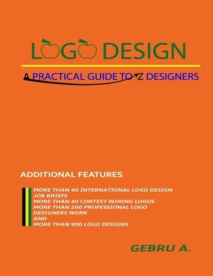 LOGO Design: A Practical Guide to Z Designer by Mitiku, Gebru Amera