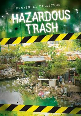 Hazardous Trash by Shofner, Melissa Raé